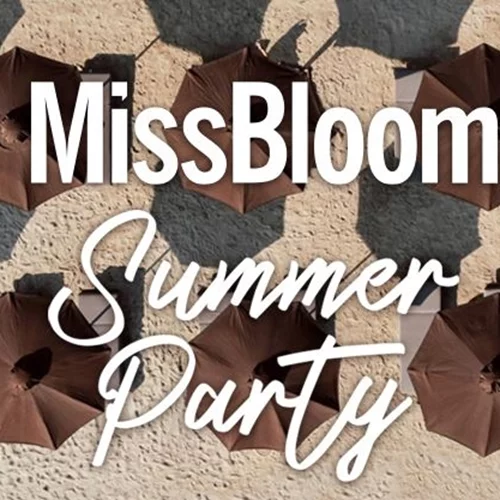 ΜissBloom Summer Party | Κέρδισε 30 διπλές προσκλήσεις για το απόλυτο πάρτι του καλοκαιριού