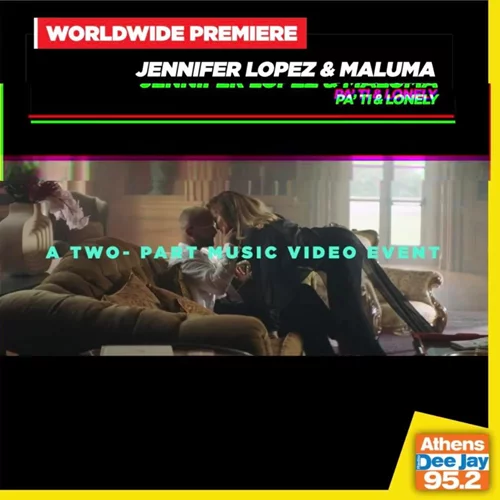Η νέα συνεργασία της Jennifer Lopez με τον Maluma σε πρώτη παγκόσμια μετάδοση από τον 95.2 Athens DeeJay