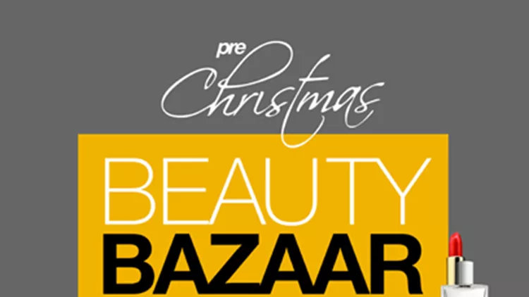 Pre-Christmas Beauty Bazaar με επώνυμα προϊόντα στις καλύτερες τιμές