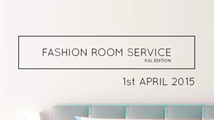 Το Fashion Room Service επιστρέφει στην XXL εκδοχή του