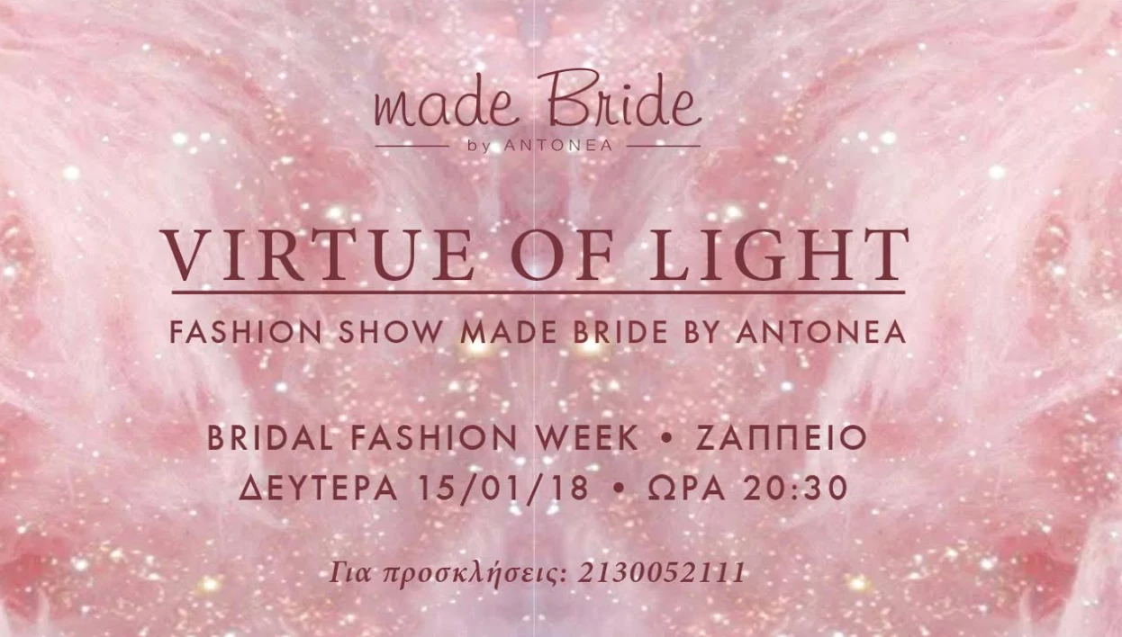 Virtue of light | Όλα όσα πρέπει να ξέρεις για τη νέα bridal συλλογή του atelier "Made Bride by Antonea"